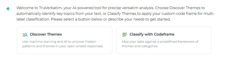 Discover themes or classify with codeframe with TruVerbatim